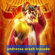 andressa urach trasado